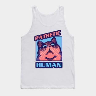 Pathetic human Tank Top